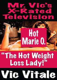 Mr. Vic’s X-Rated Television:  “The Hot Weight  Loss Lady!”