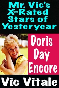 Mr. Vic’s X-Rated  Stars of Yesteryear Doris  Day  Encore