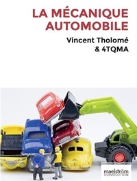 Vicent Tholome - La mecanique automobile.