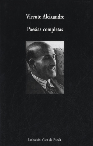 Vicente Aleixandre - Poesías completas.