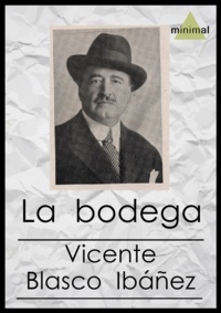 Vicente Blasco Ibáñez - La bodega.