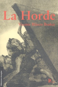 Vicente Blasco Ibañez - La Horde.