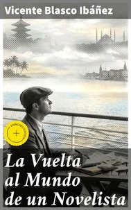 La Vuelta al Mundo de un Novelista