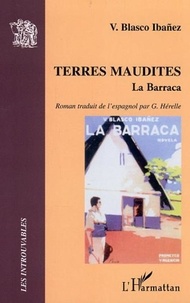 Vicente Blasco Ibañez - Terres maudites - La Barraca.