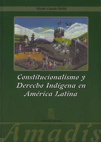 Constitucionalismo Y Derecho Indigena En América Latina
