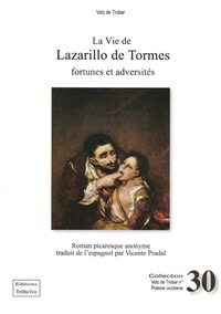 Vicente Pradal - La vie de Lazarillo de Tormes - Fortunes et adversités.