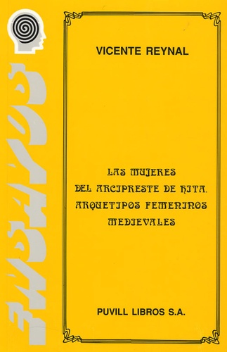 Vicente Reynal - Las mujeres del arcipreste de hita - Arquetipos femeninos medievales.