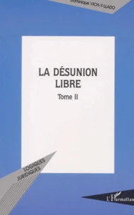 La Desunion Libre. Tome 2