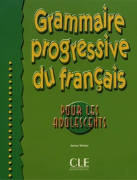 Grammaire progressive du français pour les adolescents
