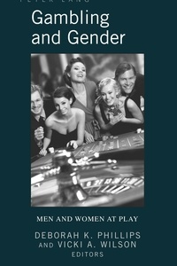 Vicki a. Wilson et Deborah k. Phillips - Gambling and Gender - Men and Women at Play.