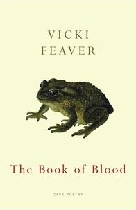 Vicki Feaver - The Book of Blood.