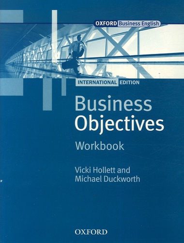 Vicki Hollett et Michael Duckworth - Business Objectives 2006 workbook.