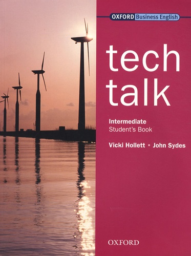 Vicki Hollett et John Sydes - Tech Talk Intermediate - Student's Book.