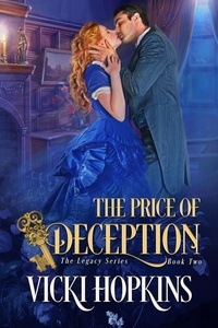  Vicki Hopkins - The Price of Deception - The Legacy Series, #2.
