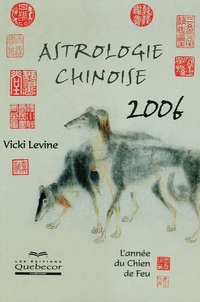 Vicki Levine - Astrologie Chinoise 2006.