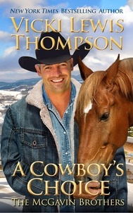  Vicki Lewis Thompson - A Cowboy's Choice - The McGavin Brothers, #13.