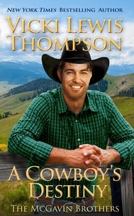  Vicki Lewis Thompson - A Cowboy's Destiny - The McGavin Brothers, #15.