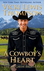  Vicki Lewis Thompson - A Cowboy's Heart - The McGavin Brothers, #4.