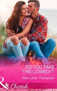Vicki Lewis Thompson - Do You Take This Cowboy?.