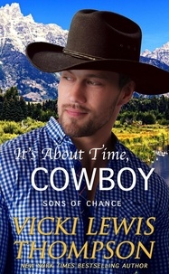  Vicki Lewis Thompson - It's About Time, Cowboy - Sons of Chance, #6.7.