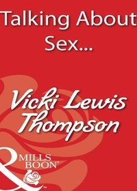 Vicki Lewis Thompson - Talking About Sex....