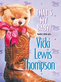 Vicki Lewis Thompson - That's My Baby!.