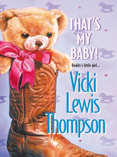 Vicki Lewis Thompson - That's My Baby!.
