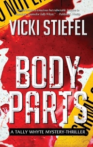 Vicki Stiefel - Body Parts - Tally Whyte Mystery-Thriller, #1.