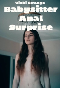  Vicki Strange - Babysitter Anal Surprise.
