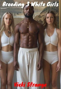 Breeding 3 White Girls