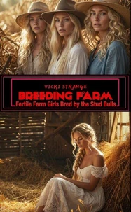 Fertile Farm Girls Get Bred By the Stud Bulls