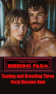Taming and Breeding Three Feral Hucows Raw