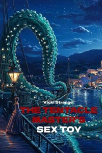The Tentacle Master's Sex Toy