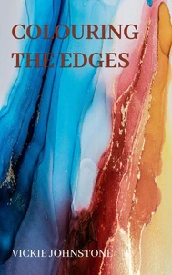 Colouring the Edges: Selected Poems