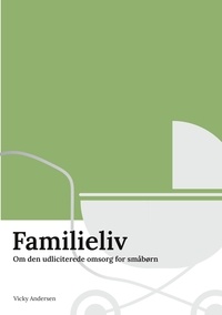 Livres électroniques Amazon Familieliv  - Om den udliciterede omsorg for småbørn in French 9788743022107 MOBI par Vicky Andersen
