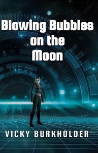 Pdf téléchargement gratuit livres ebooks Blowing Bubbles on the Moon par 9798230375289 PDF in French