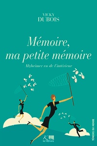 Mémoire, ma petite mémoire : Alzheimer vu de lintérieur.pdf
