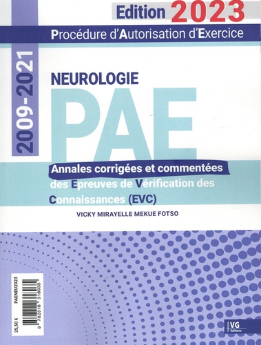 Vicky Mirayelle Mekue Fotso - Neurologie PAE 2009-2021 - Annales corrigées des Epreuves de Vérification des Connaissances (EVC).