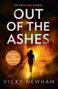 Vicky Newham - Out of the Ashes - A DI Maya Rahman novel.