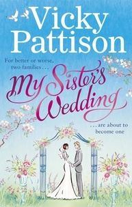 Vicky Pattison - My Sister's Wedding - For better or worse, two families are about to become one . . ..