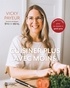 Vicky Payeur - Cuisiner plus avec moins - 70 recettes pour se régaler à petit prix.