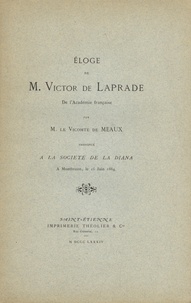  Vicomte de Meaux - Eloge de M. Victor de Laprade de l'Académie française.