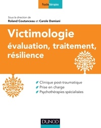 Roland Coutanceau - Victimologie - Evaluation, traitement, résilience.