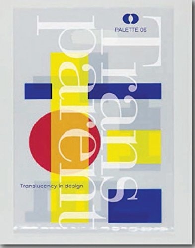 Palette 06 - Transparent. Translucency in Design