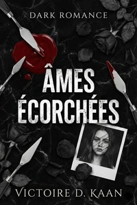 Âmes écorchées ( Une Dark Romance Universitaire )