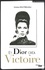 Et Dior créa Victoire. Suivi de Dialogue avec une muse contemporaine