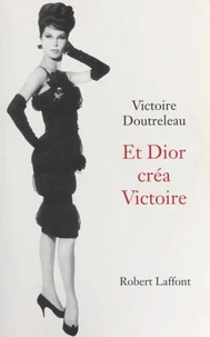 Et Dior créa Victoire