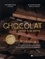 Chocolat, du plaisir à la santé. 50 recettes succulentes et inédites. Les bienfaits émotionnels et physiques