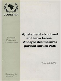 Victor A.B. Davies - Ajustement structurel en Sierra Léone : Analyse des mesures portant sur les PME - Réseau de recherche sur les politiques économiques en Afrique (RPE).