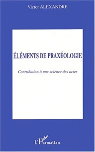 Eléments de praxéologie